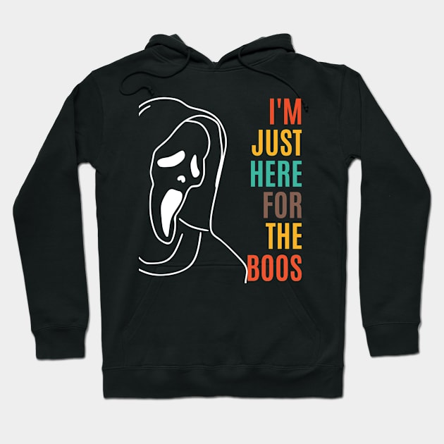 I'm Just Here For The Boos Hoodie by LadyKimberly